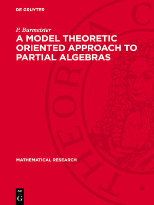 cover image of A Model Theoretic Oriented Approach to Partial Algebras